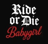 Ride or Die Babygirl &ndash; official brand logo
